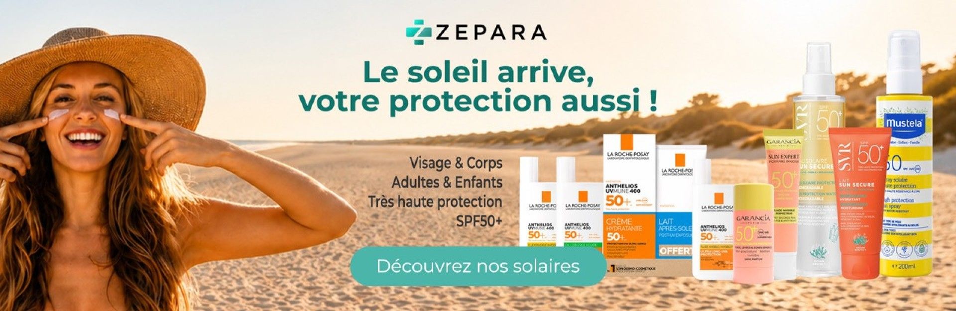 Le soleil arrive, votre protection aussi !